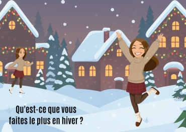 Qu'est-ce que vous faites le plus en hiver?