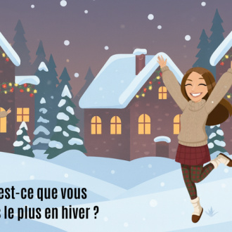 Qu'est-ce que vous faites le plus en hiver?